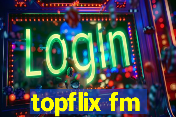 topflix fm